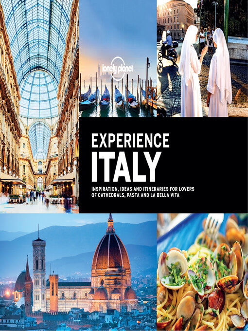 Title details for Lonely Planet Experience Italy by Bonnie Alberts - Available